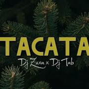 Dj Zuxa X Dj Tab Tacata Guaracha