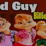 Billie Eilish Bad Guy Chipmunk Version