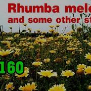 New Relaxing Instrumental Music Beautify Your Soul Rhumba Melody And Some Other Style Vol 160