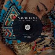 Eastern Wizard The Mystic Lady Mikhail Catan Remix