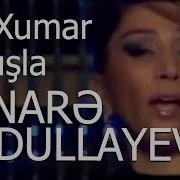 Elnarə Abdullayeva Bir Xumar Baxışla Hd