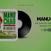 Manu Chao Me Gustas Danny Roma Manrix Edit