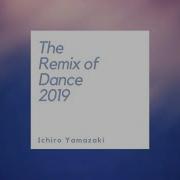 Ichiro Yamazaki Remix Of 2019