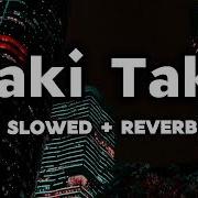 Taki Taki Slowed