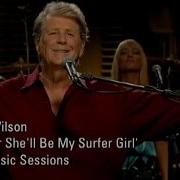 Brian Wilson Forever She Ll Be My Surfer Girl