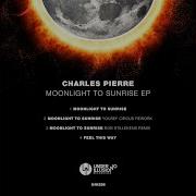 Charles Pierre Moonlight To Sunrise Yousef Circus Rework