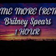 Gimme More 1 Hour Remix