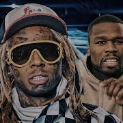 Lil Wayne E 50 Cent