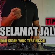 Dj Tpx Selamat Jalan