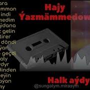 Hajy Yazmammedow Halk Aydym