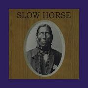 Slow Horse Slow Horse 1999