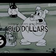 Old Dollars Ferreck