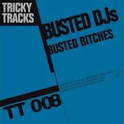 Busted Djs Bitches