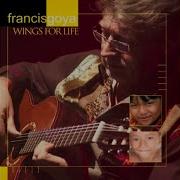 Francis Goya Wings For Life 2008 Full Album