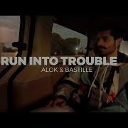 Run Into Trouble Bastille