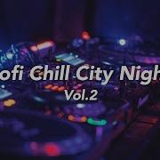 Healin In The City Night Vol 2 Chillout Instrumental Mix