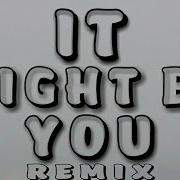 It Might Be You Ragatak Remix