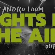 Lights In The Air Original Mix Alejandro Loom