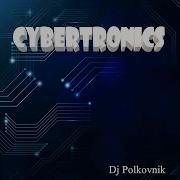 Cybertronics Dj Polkovnik