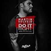 Martin Solveig Feat Tkay Maidza Do It Right Sventm Bootleg