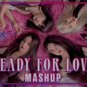 Blackpink Ready For Love Forever Young Mashup