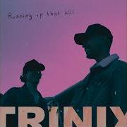 Running Up That Hill Trinix Remix