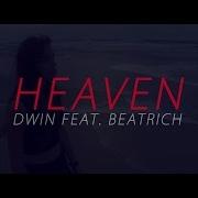 Heaven Feat Bustine Dwin