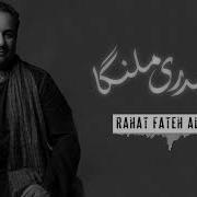 Nach Malanga Rahat Fateh Ali Khan