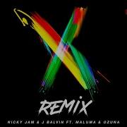 X Nicky Jam J Balvin Remix