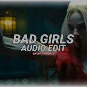 Bad Girls Edit Audio