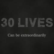 30 Lives