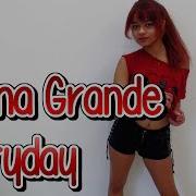 Giny Ariana Grande Everyday Dance Elbert Moria Remix Otome No Timing