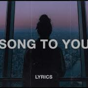 Song To You