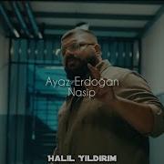 Ayaz Erdoğan Nasip Remix