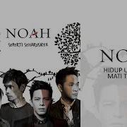 Noah Hidup Untukmu Mati Tanpamu Official Audio