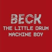 The Little Drum Machine Boy Beck