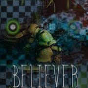 Fnaf Sfm Believer By Nsg Remix Romy Wave Cover For 6K Subscribers