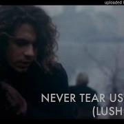 Inxs Never Tear Us Apart Lush Remix