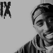 2Pac Best Remixes Mix