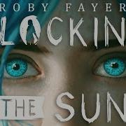 Roby Fayer Blocking The Sun Female Cover