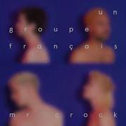 Un Groupe Français Mr Crock