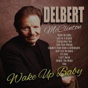 Delbert Mcclinton Wake Up Baby