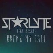 Break My Fall Starlyte Nixale