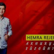 Hemra Rejepow Aknurym Mp3