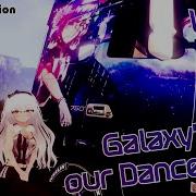 Galaxy S Our Dancefloor Lov 9 Original Edition Eurobeat 1Hour Mix