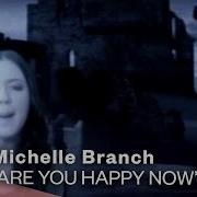 Michelle Branch Are You Happy Now