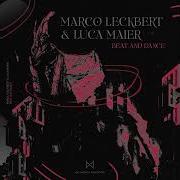 Beat And Dance Original Mix Marco Leckbert Luca Maier