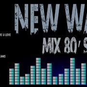 80 S New Wave Remix