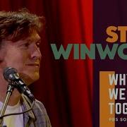 Why Cant We Live Together Steve Winwood