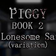 Official Piggy Book 2 Soundtrack Chapter 7 The Lonesome Sailor Variation